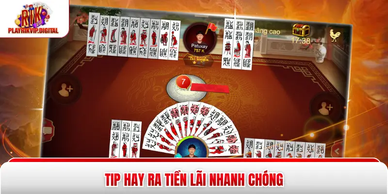 Tip hay ra tiền lãi nhanh chóng